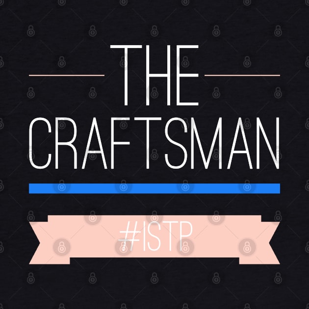 ISTP The Craftsman by coloringiship